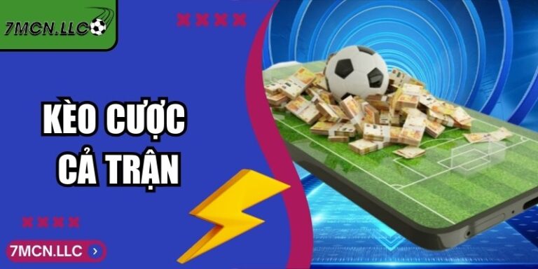 Kèo Cược Cả Trận Và Chiến Thuật Chinh Phục Bảng Số Liệu Trực Tuyến 4 Kèo Cược Cả Trận Và Chiến Thuật Chinh Phục Bảng Số Liệu Trực Tuyến