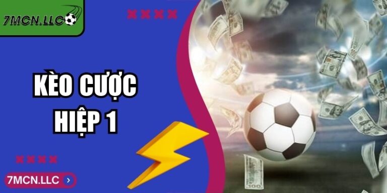 Kèo Cược Hiệp 1 Và Cách Đọc Vị Bảng Số Liệu Đỉnh Cao 3 Kèo Cược Hiệp 1 Và Cách Đọc Vị Bảng Số Liệu Đỉnh Cao