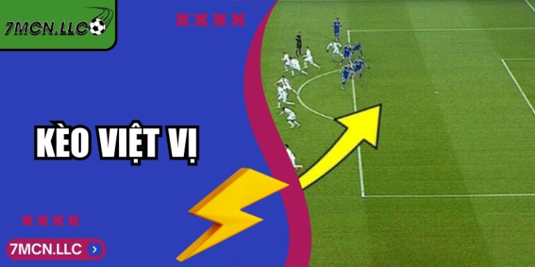 Kèo Việt Vị – Kinh Nghiệm Soi Kèo Hiệu Quả Cho Newbie 2 Kèo Việt Vị – Kinh Nghiệm Soi Kèo Hiệu Quả Cho Newbie